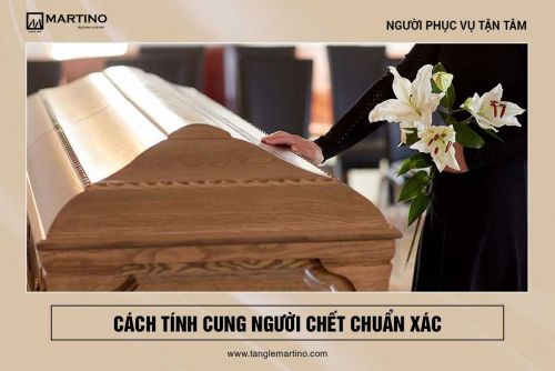 Hướng dẫn cách tính cung người chết tốt hay xấu