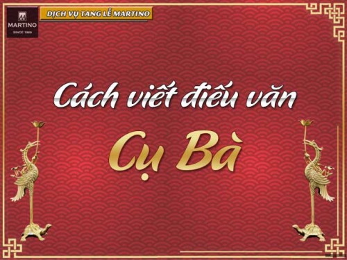 Cách viết điếu văn cho cụ Bà xúc động nhất