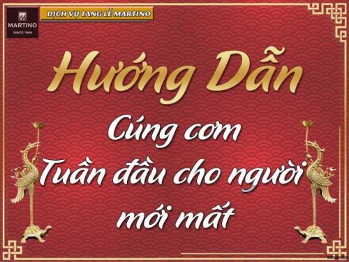 Cúng cơm tuần đầu vào ngày nào? Hướng dẫn bài cúng tuần