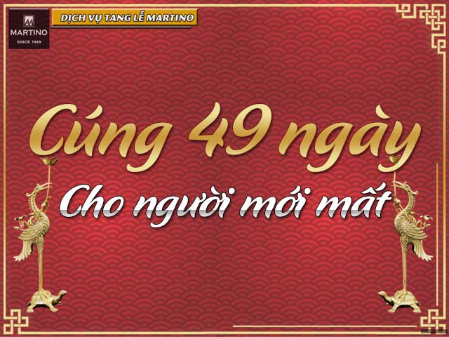 Lễ cúng cơm 49 ngày cho người mới mất