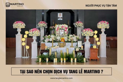 Dịch vụ tang lễ Martino - Sự lựa chọn số 1 của gia đình tang quyến