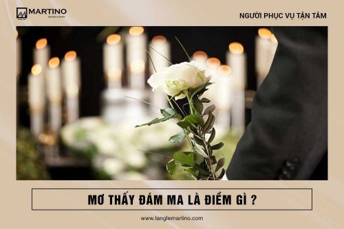 Mơ đi đám ma là điềm báo gì?