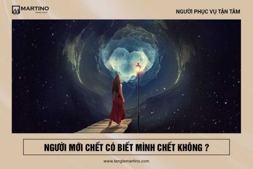 Người mới chết có biết mình đã chết hay không?