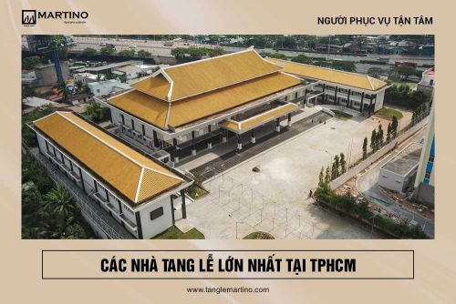 Top 6 nhà tang lễ có quy mô lớn tại Hồ Chí Minh
