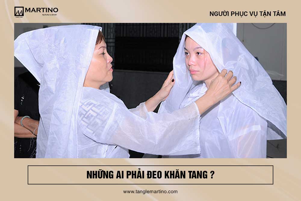 Những ai phải đeo khăn tang?