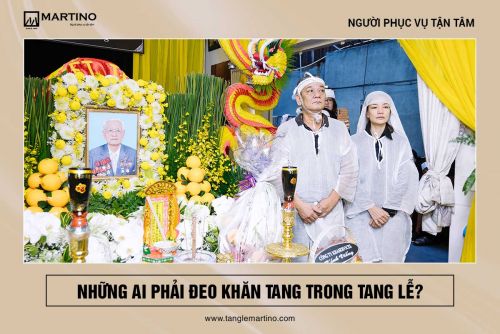 Những ai phải đeo khăn tang trong tang lễ?