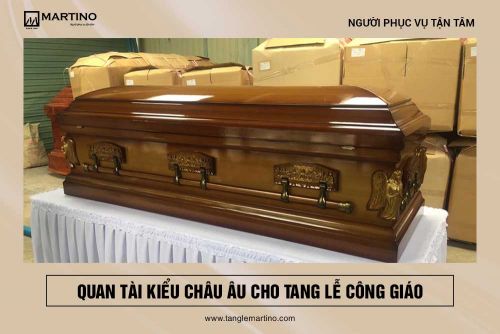 Quan tài kiểu Châu Âu cho tang lễ công giáo