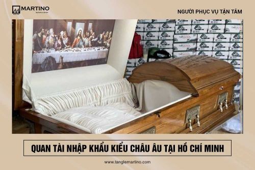 Quan tài nhập khẩu kiểu Châu Âu tại Hồ Chí Minh