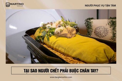 Tại sao người chết phải buộc chân tay?