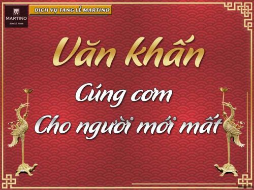 Văn khấn cúng cơm hàng ngày cho người mới mất